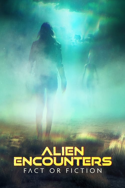 Show cover for Alien Encounters: Fact or Fiction