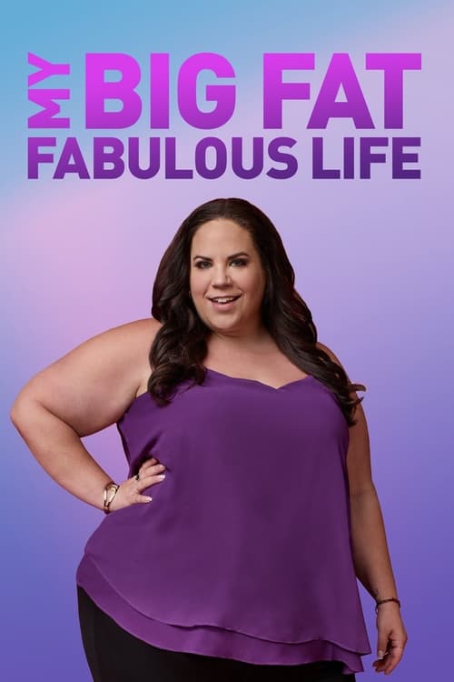 My Big Fat Fabulous Life