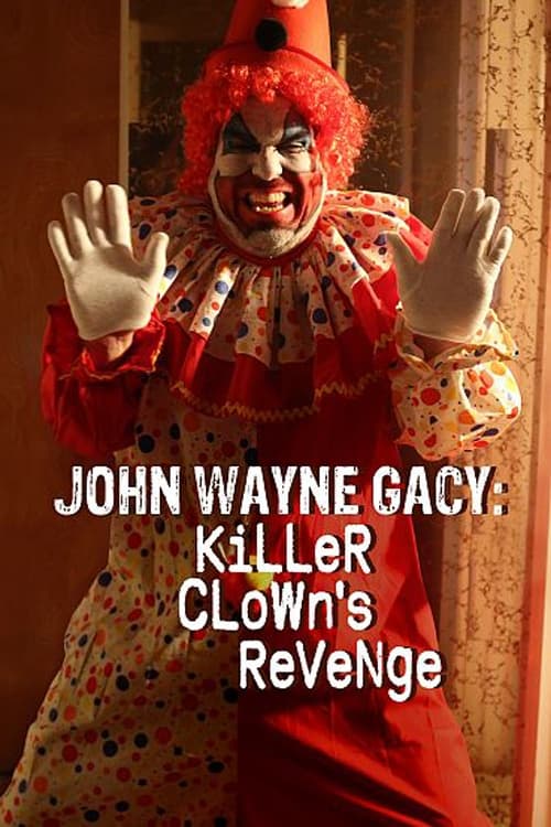 Show cover for John Wayne Gacy: Killer Clown's Revenge