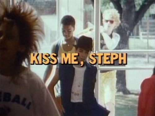 Kiss Me, Steph