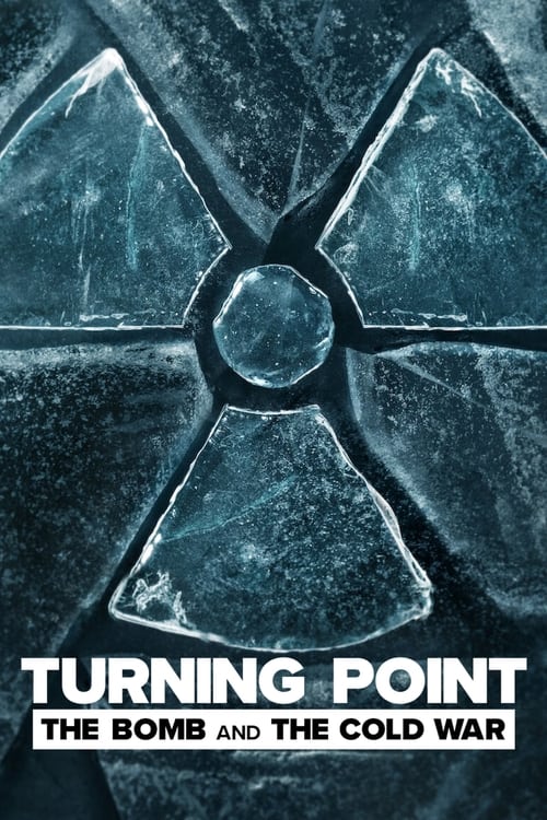 Show cover for Turning Point: The Bomb and the Cold War