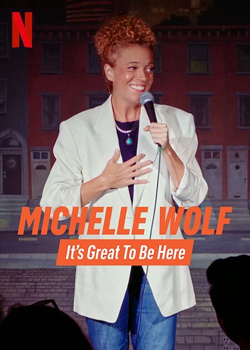 Show cover for Michelle Wolf: It's Great to Be Here