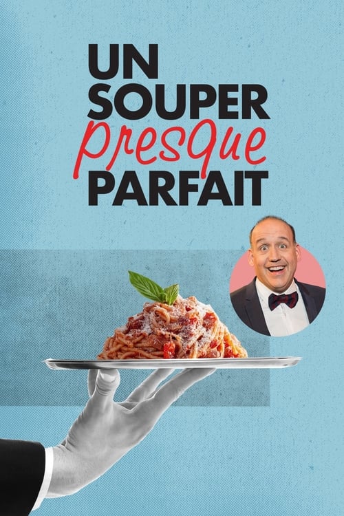 Show cover for Un souper presque parfait