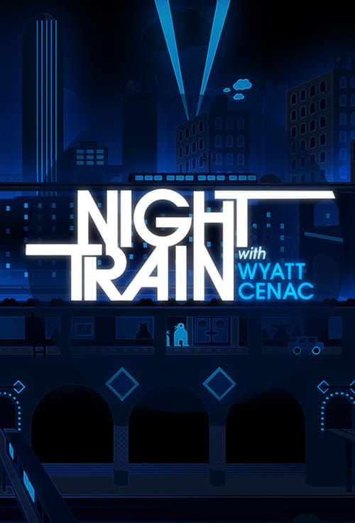 Night Train with Wyatt Cenac