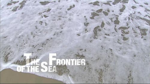 The Frontier of the Sea