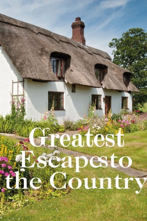 Show cover for Greatest Escapes to the Country