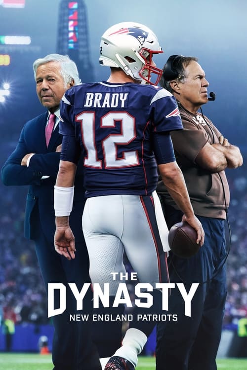 Show cover for The Dynasty: New England Patriots