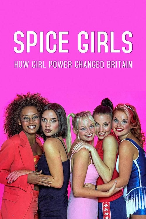 Show cover for Spice Girls: How Girl Power Changed Britain