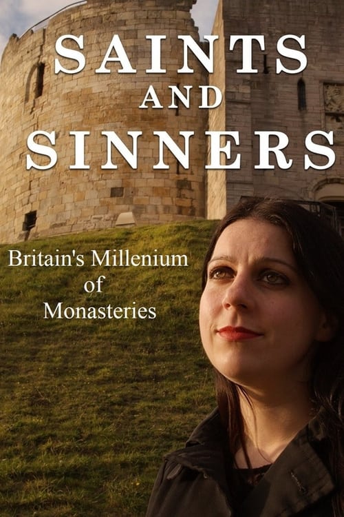 Show cover for Saints and Sinners: Britain's Millennium of Monasteries