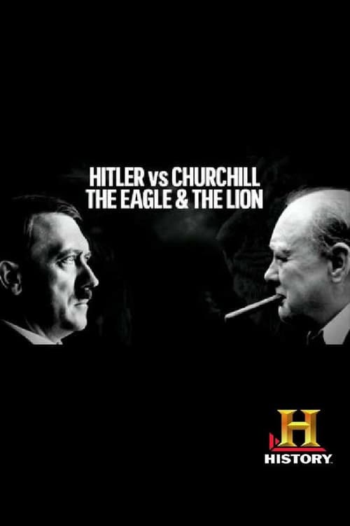 Show cover for Hitler vs Churchill: The Eagle and the Lion