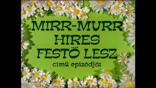 Mirr Murr híres festő lesz