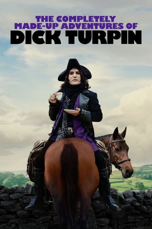 Show cover for The Completely Made-Up Adventures of Dick Turpin