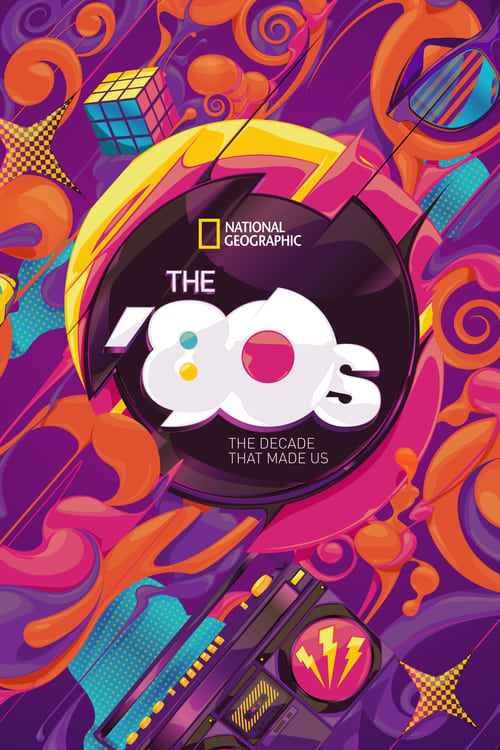 Show cover for The '80s: The Decade That Made Us