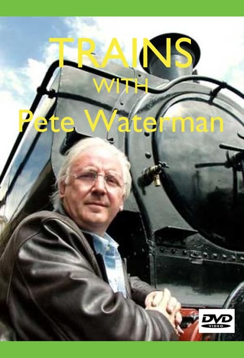 Show cover for Trains with Pete Waterman