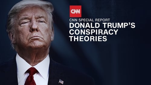 Donald Trump's Conspiracy Theories