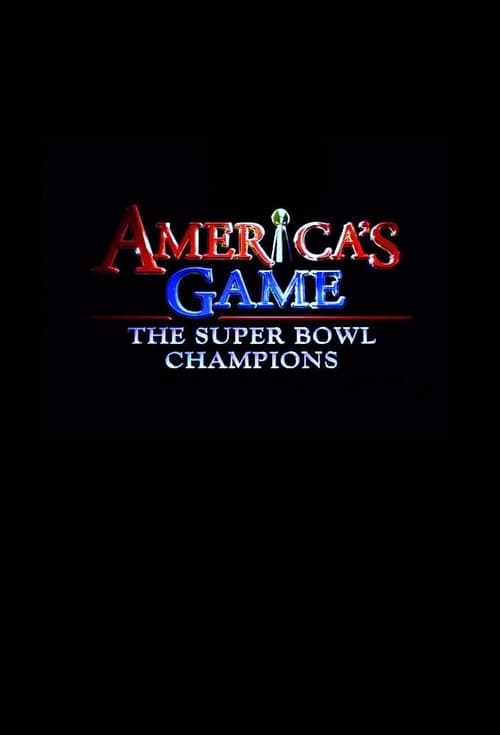 Show cover for America's Game: The Super Bowl Champions