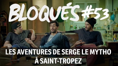 Les aventures de Serge Le Mytho à St Tropez