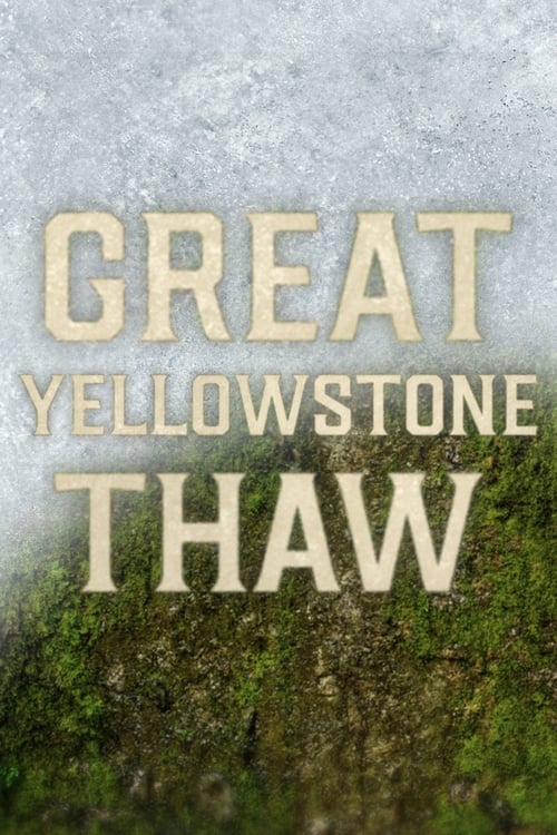 Show cover for Great Yellowstone Thaw