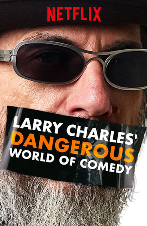 Show cover for Larry Charles' Dangerous World of Comedy