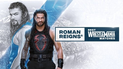 Background image for Roman Reigns’ Best WrestleMania Matches