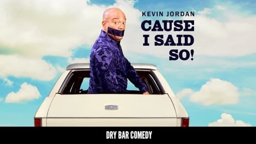 Kevin Jordan: Cause I Said So!