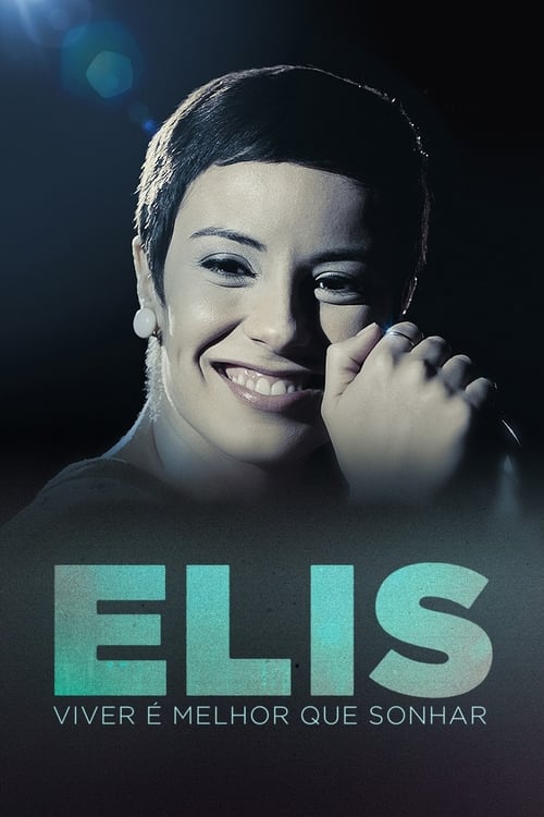 Show cover for Elis: Viver é Melhor que Sonhar