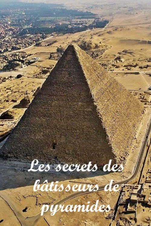 Show cover for Les secrets des bâtisseurs de pyramides