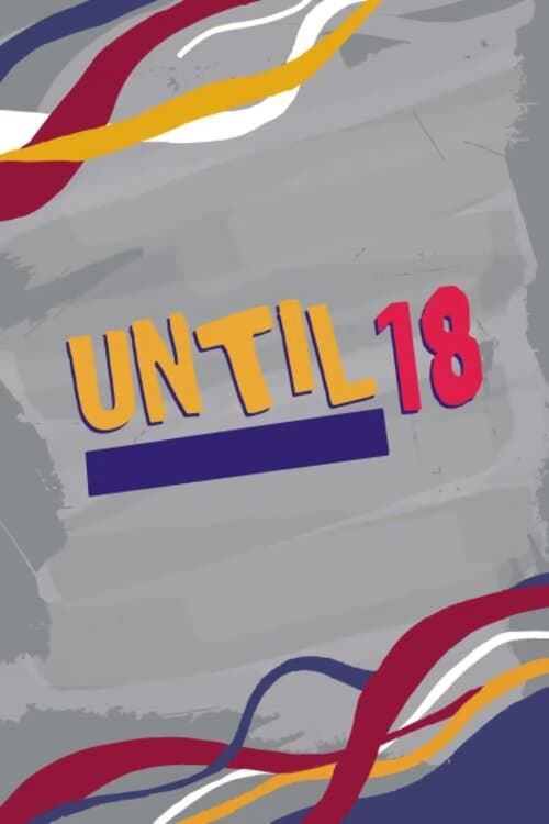 Show cover for Until 18