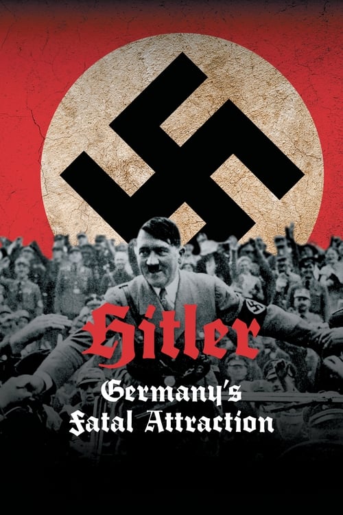 Show cover for Hitler: Germany's Fatal Attraction