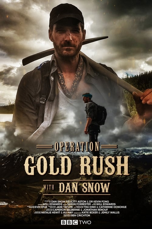 Show cover for Operation Gold Rush with Dan Snow