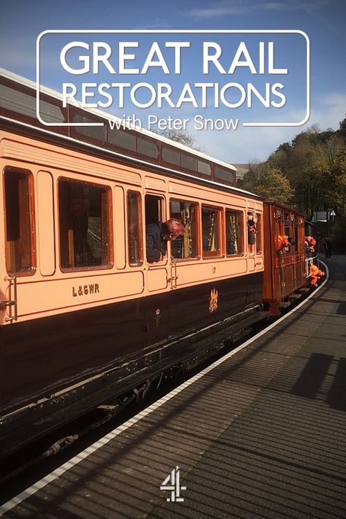 Show cover for Great Rail Restorations with Peter Snow