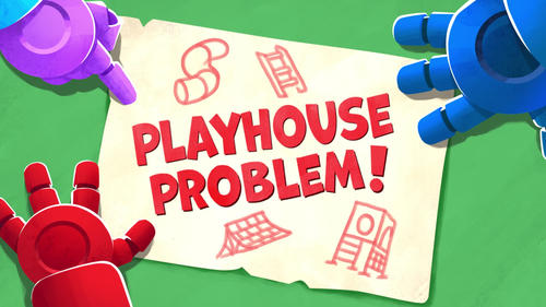 Playhouse Problem!