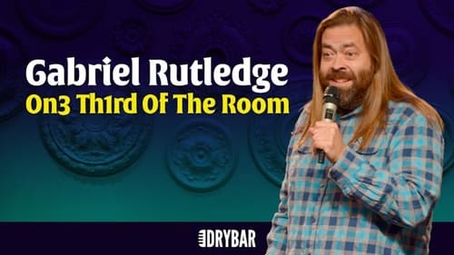 Gabriel Rutledge: One Third of the Room