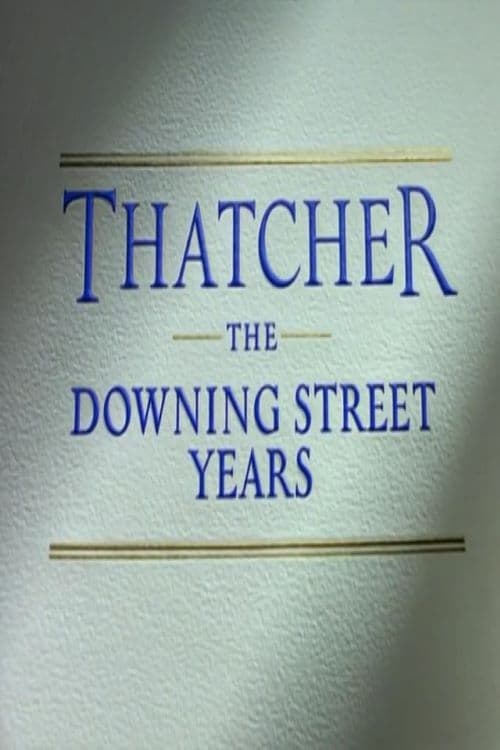 Show cover for Thatcher: The Downing Street Years