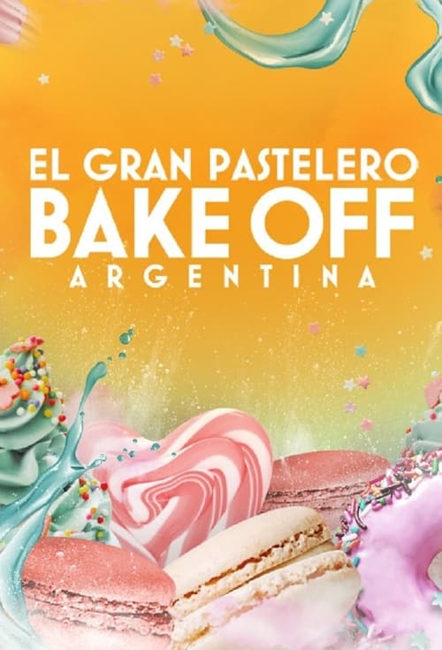 Show cover for Bake Off Argentina: El gran pastelero