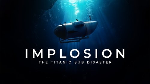Background image for Implosion: The Titanic Sub Disaster