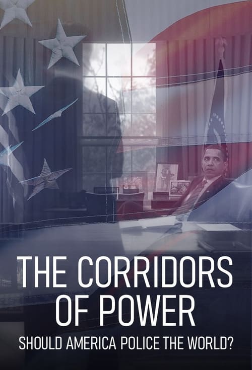 Show cover for Corridors of Power: Should America Police the World?