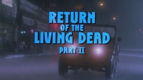 Background image for Return of the Living Dead Part II (1988)