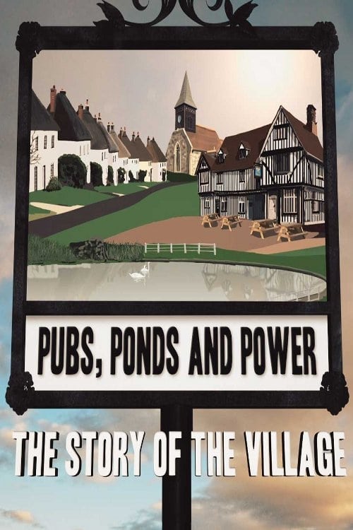 Show cover for Pubs, Ponds and Power: The Story of the Village