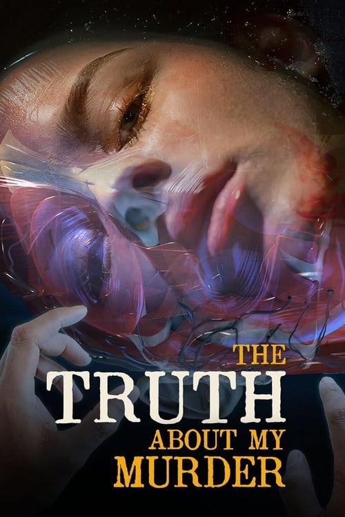 Show cover for The Truth About My Murder