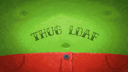 Thug Loaf
