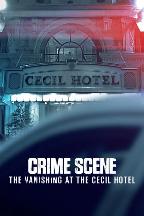 Show cover for Crime Scene: The Vanishing at the Cecil Hotel