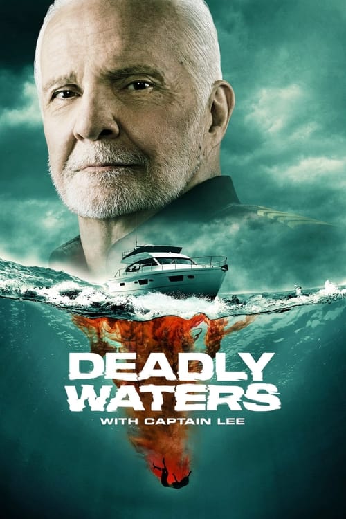 Show cover for Deadly Waters with Captain Lee