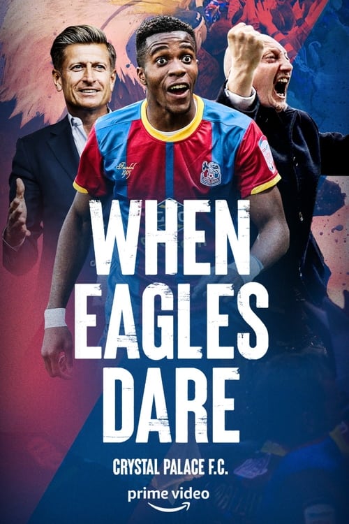 Show cover for When Eagles Dare: Crystal Palace F.C.