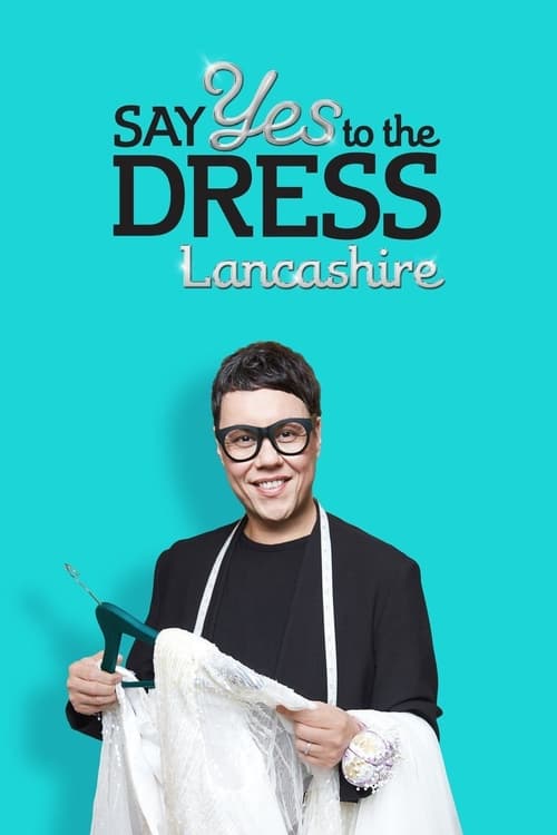 Show cover for Say Yes To The Dress: Lancashire