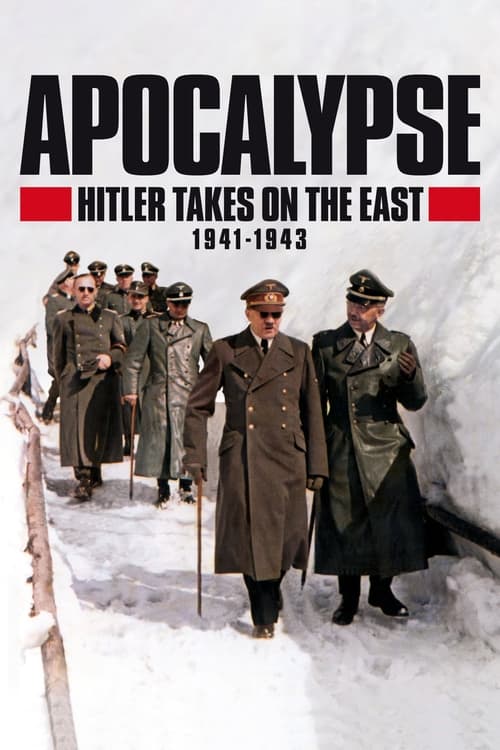 Show cover for Apocalypse: Hitler Takes on The East (1941-1943)