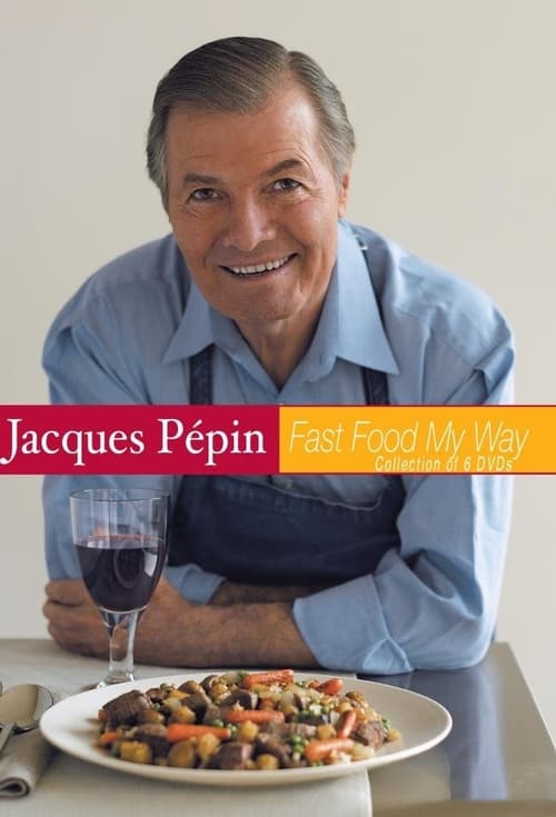 Show cover for Jacques Pépin: Fast Food My Way