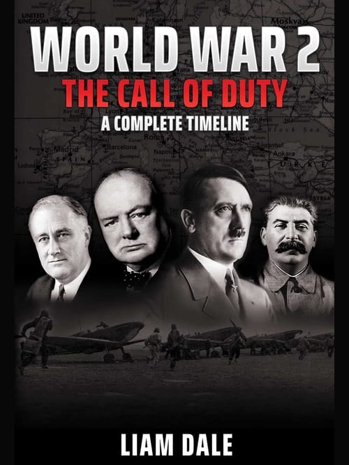 Show cover for World War 2 - The Call of Duty: A Complete Timeline