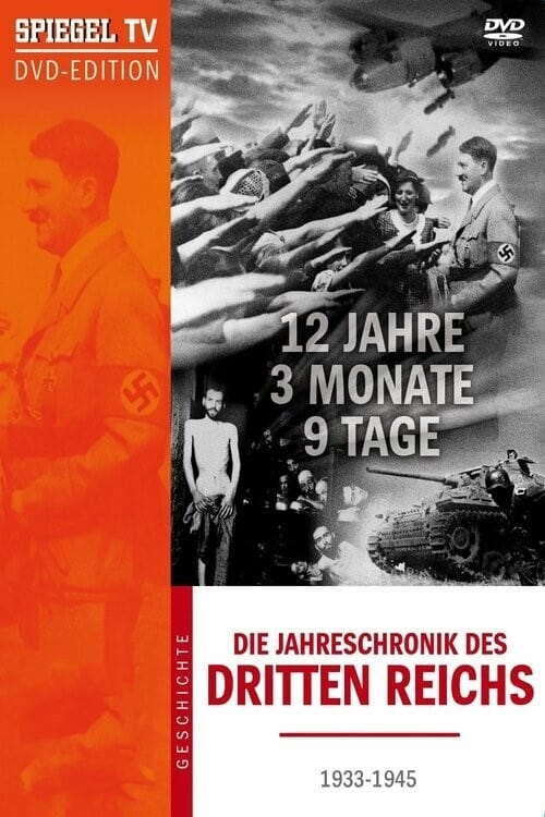 12 Jahre, 3 Monate, 9 Tage - Die Jahreschronik des Dritten Reichs