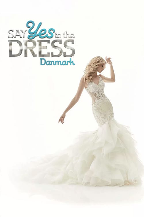 Show cover for Say yes to the dress Danmark